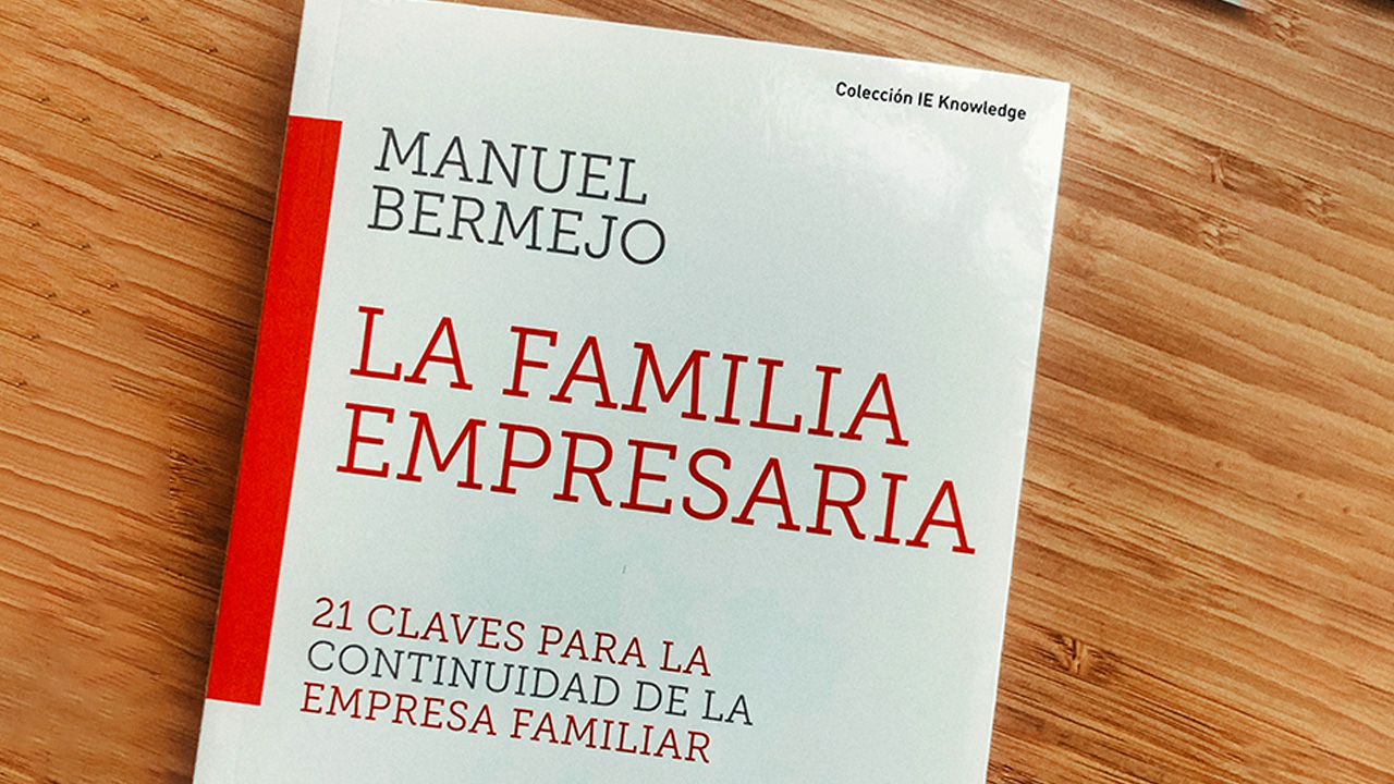 Nuevo libro: 'La Familia Empresaria: 21 claves para la continuidad de la Empresa Familiar'