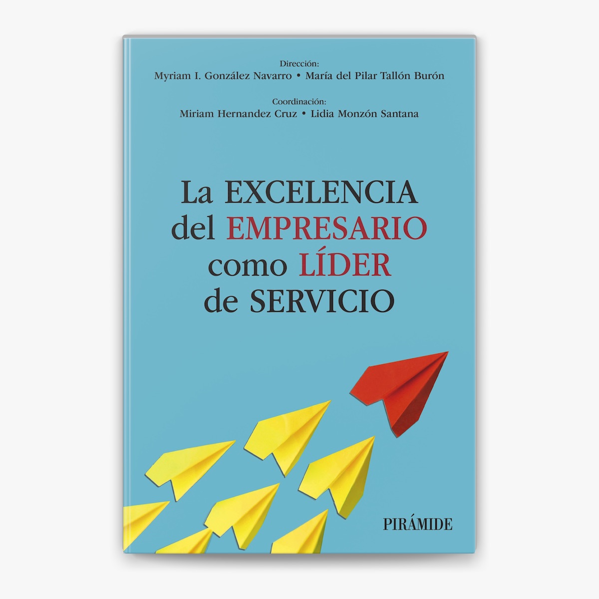 Portada del libro La EXCELENCIA del EMPRESARIO como LÍDER de SERVICIO